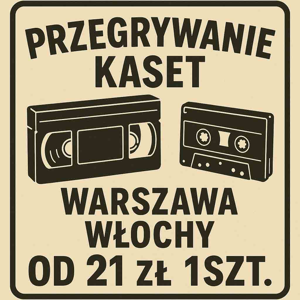 Przegrywanie kaset Warszawa Włochy